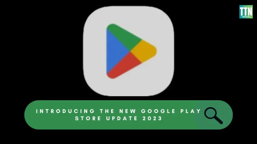 Google Play Store update 2023