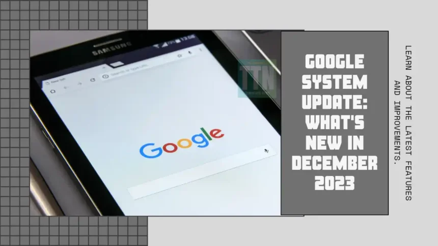 Google System December 2023 Update