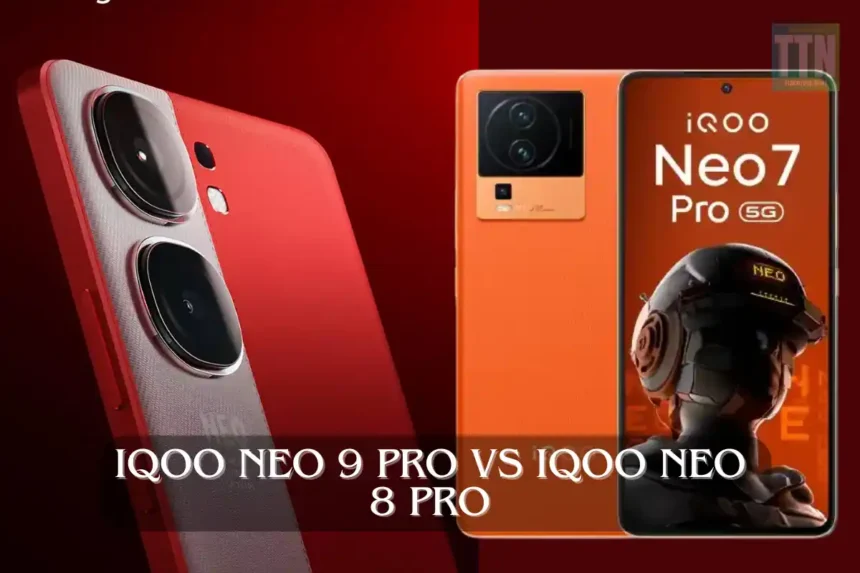 iQOO Neo 9 Pro vs iQOO Neo 8 Pro